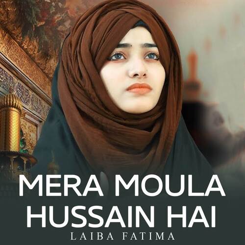 Mera Moula Hussain Hai