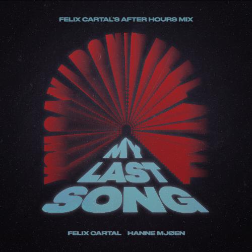 My Last Song (Felix Cartal's After Hours Mix)