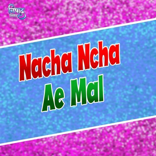 Nacha Ncha Ae Mal