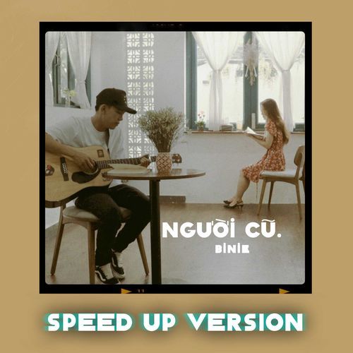 Người Cũ (Speed Up Version)