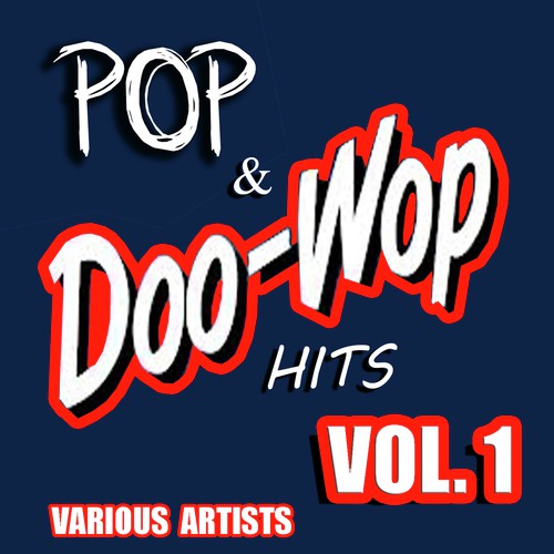 Pop & Doo Wop Hits, Vol. 1