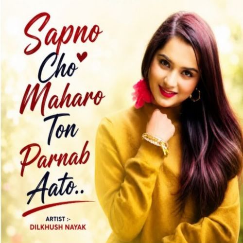 Sapno Cho Maharo Ton Parnab Aato