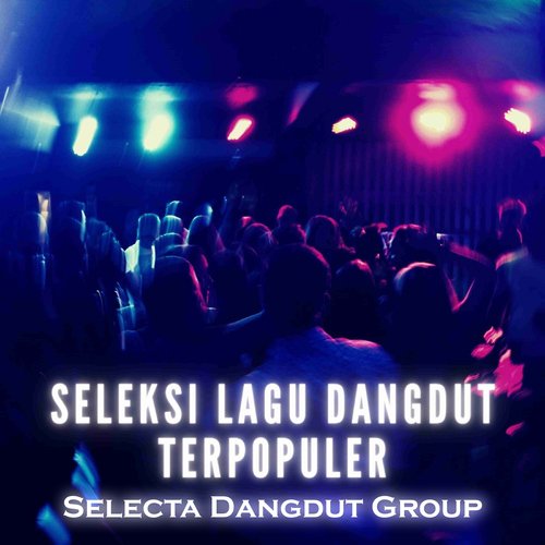 Seleksi Lagu Dangdut Terpopuler_poster_image