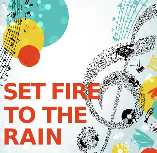 Set Fire to the Rain_poster_image