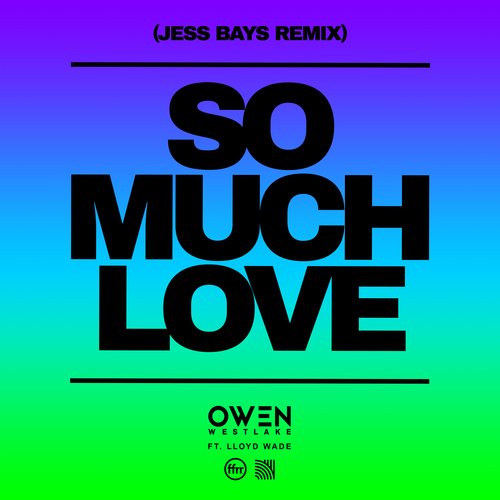 So Much Love (feat. Lloyd Wade) (Jess Bays Remix)_poster_image