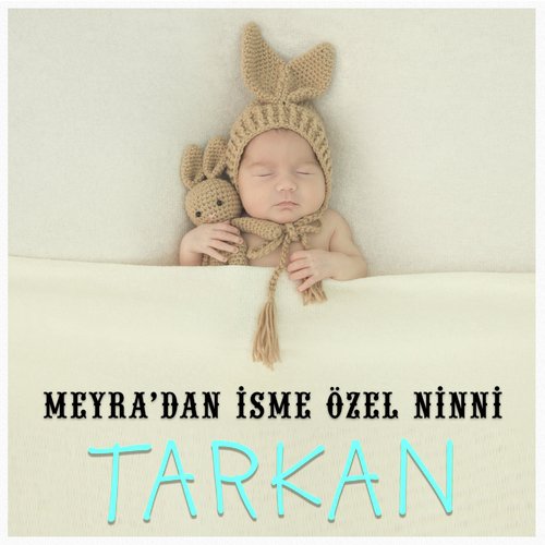 Tarkan İsmine Özel Ninni cover art