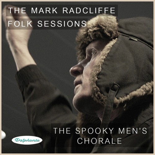 The Mark Radcliffe Folk Sessions: The Spooky Men's Chorale