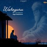 Waheguru Simran Night Meditation