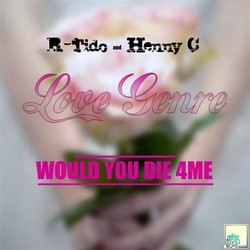 Would You Die for Me (Love Genre)