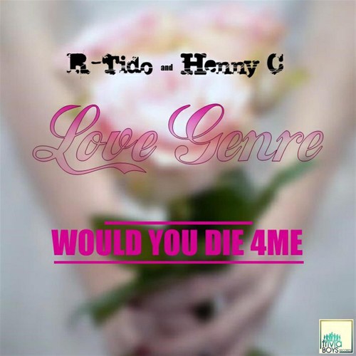 Would You Die for Me (Love Genre)