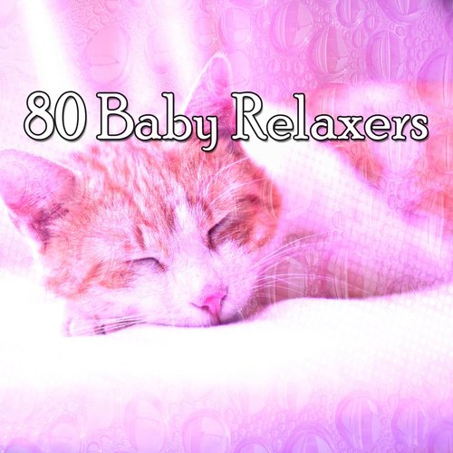 80 Baby Relaxers