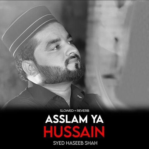 Asslam Ya Hussain (Lofi-Mix)