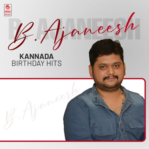B. Ajaneesh Kannada Birthday Hits