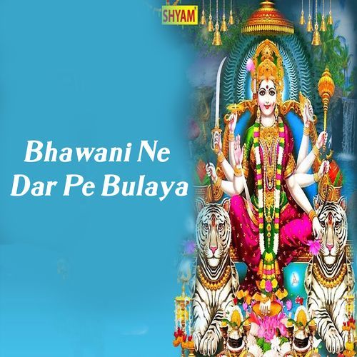 Bhawani Ne Dar Pe Bulaya (Original)