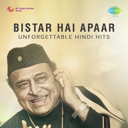 Bistar Hai Apaar - Unforgettable Hindi Hits
