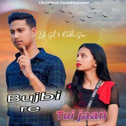 Bujbi Re Tui Jaan