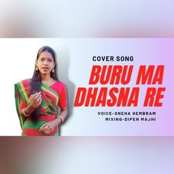 Buru Ma Dhasna re  [Santali Cover]-QT1baDxGB3U