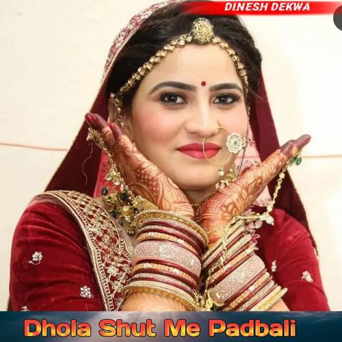 Dhola Shut Me Padbali