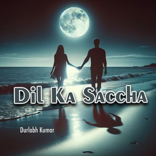 Dil Ka Saccha