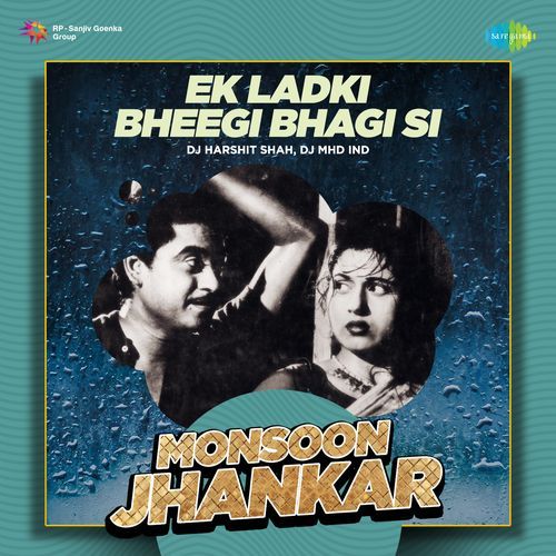 Ek Ladki Bheegi Bhagi Si - Monsoon Jhankar