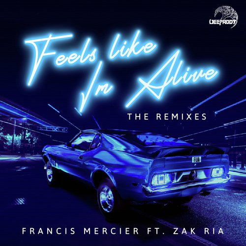 Feels Like I'm Alive (feat. Zak Ria) (Remixes)_poster_image