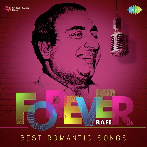 Forever Rafi - Best Romantic Songs