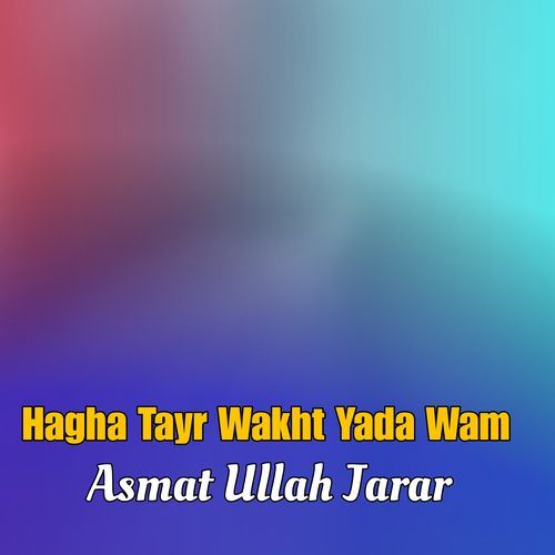 Hagha Tayr Wakht Yada Wam