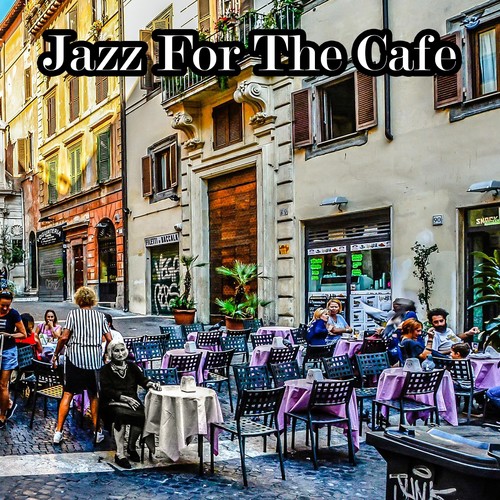 Jazz For The Cafe
