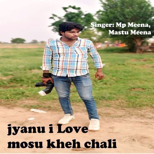 Jyanu I Love Mosu Kheh Chali