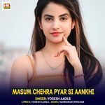 Masum Chehra Pyar Si Aankhi
