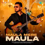 Maula Mere Maula