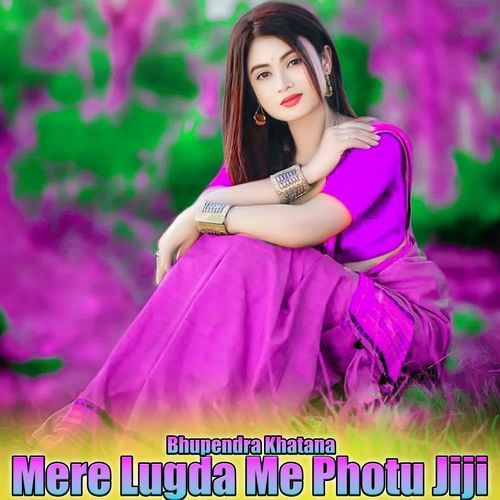 Mere Lugda Me Photu Jiji