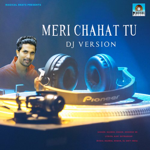 Meri Chahat Tu (Dj Version)