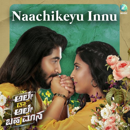 Naachikeyu Innu (From "Alle Draw Alle Bahumaana")