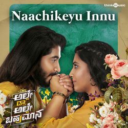 Naachikeyu Innu (From "Alle Draw Alle Bahumaana")