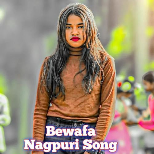 Nagpuri Song Bewafa
