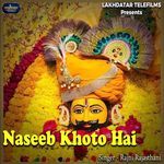 Naseeb Khoto Hai