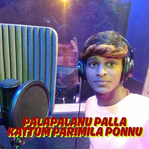 Palapalanu Palla Kattum Parimila Ponnu