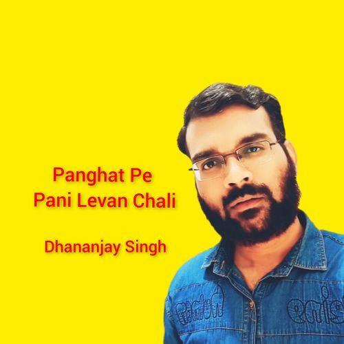 Panghat Pe Pani Levan Chali