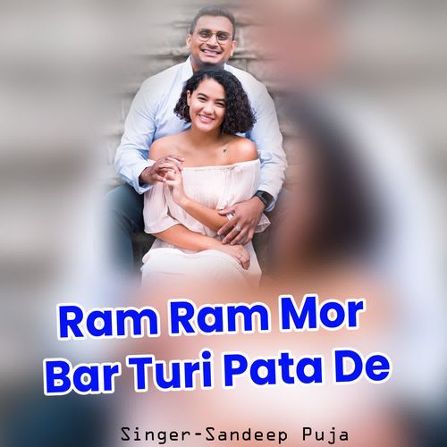 Ram Ram Mor Bar Turi Pata De