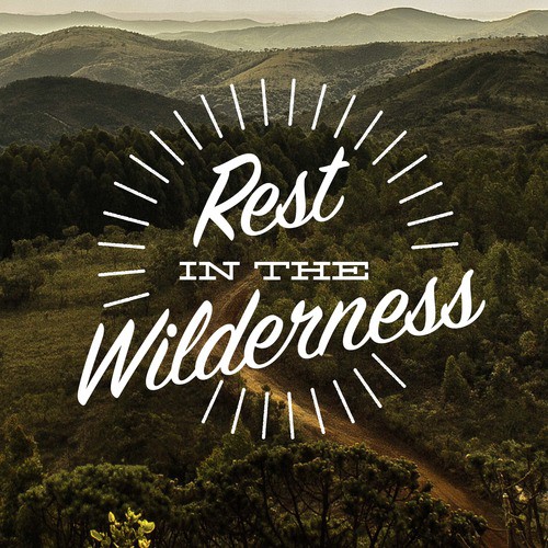 Rest in the Wilderness