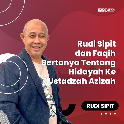 Rudi Sipit dan Faqih Bertanya Tentang Hidayah Ke Ustadzah Azizah cover art