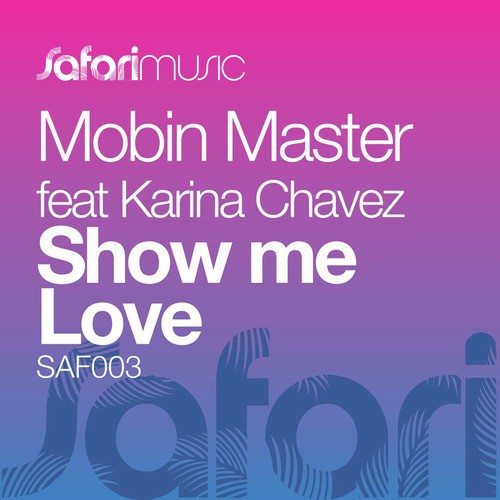 Show Me Love (Mobin Master & Hess Dub)