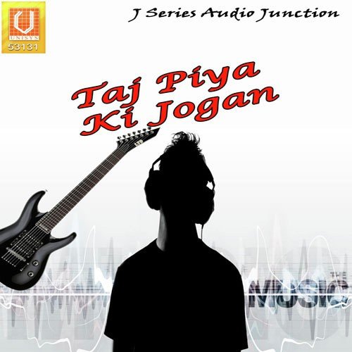 Taj Piya Ki Jogan