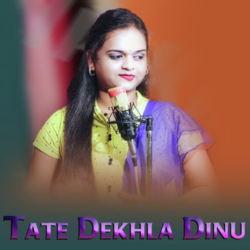 Tate Dekhla Dinu