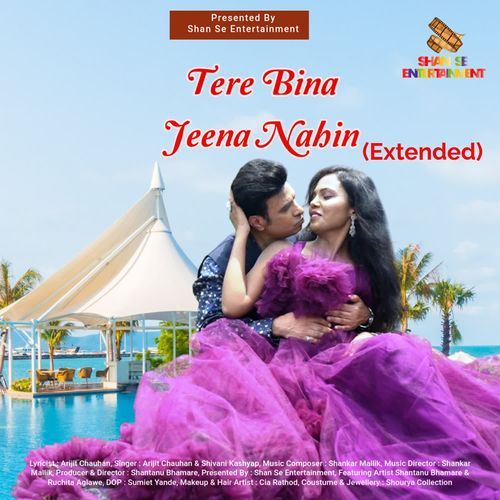 Tere Bina Jeena Nahin (Extended)