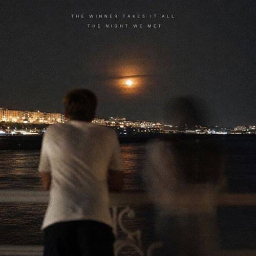 The Winner Takes It All X The Night We Met