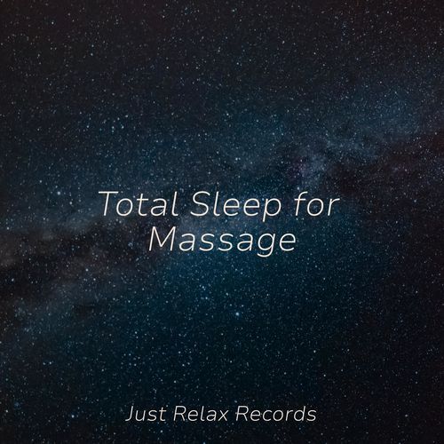 Total Sleep for Massage