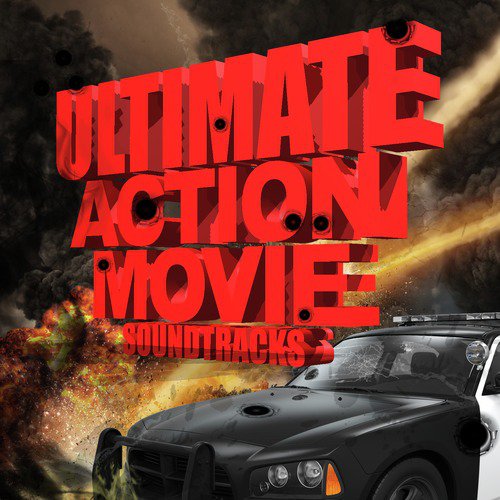 Ultimate Action Movie Soundtracks