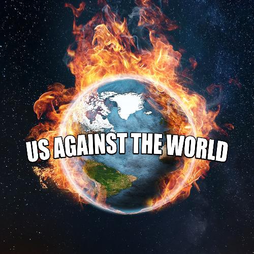 Us Against the World